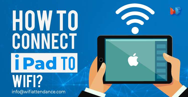 How To Connect iPad To WiFi?